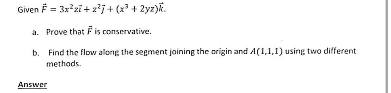 Given vec ( F ) = 3 x 2 zvec ( ) + z 2 vec ( j )