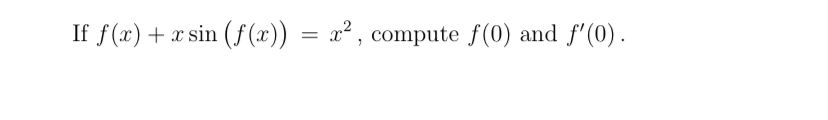 If f ( x ) + x s i n ( f ( x ) ) = x 2 , compute