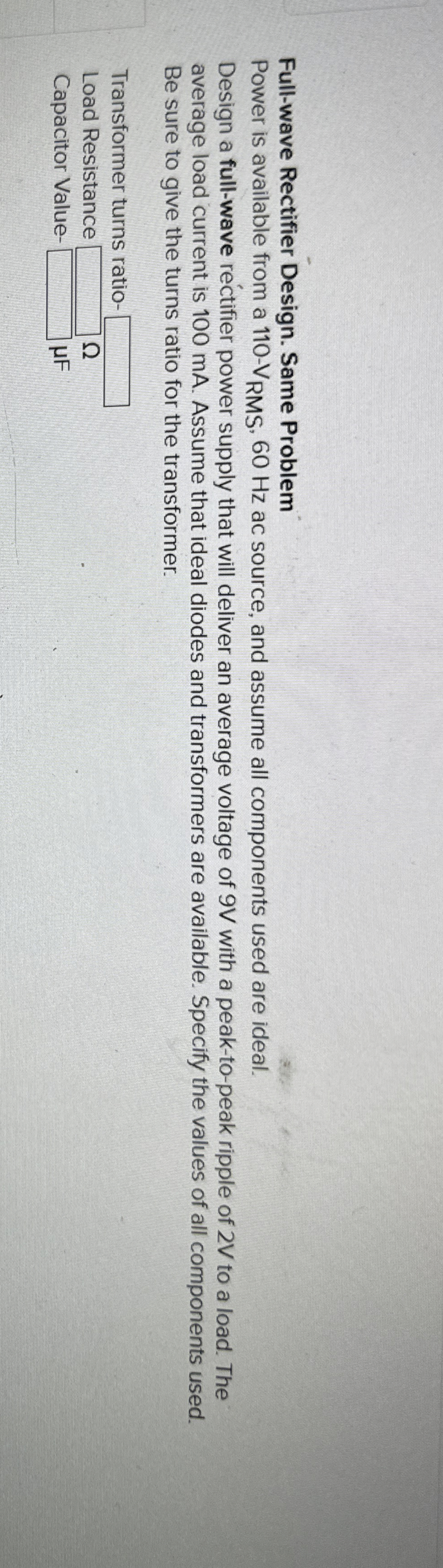 Full - wave Rectifier Design. Same Problem Power