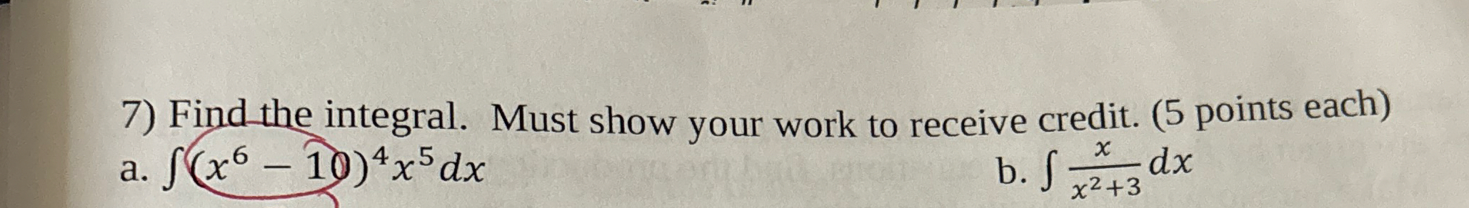 Find the integral. Must show your work to receive