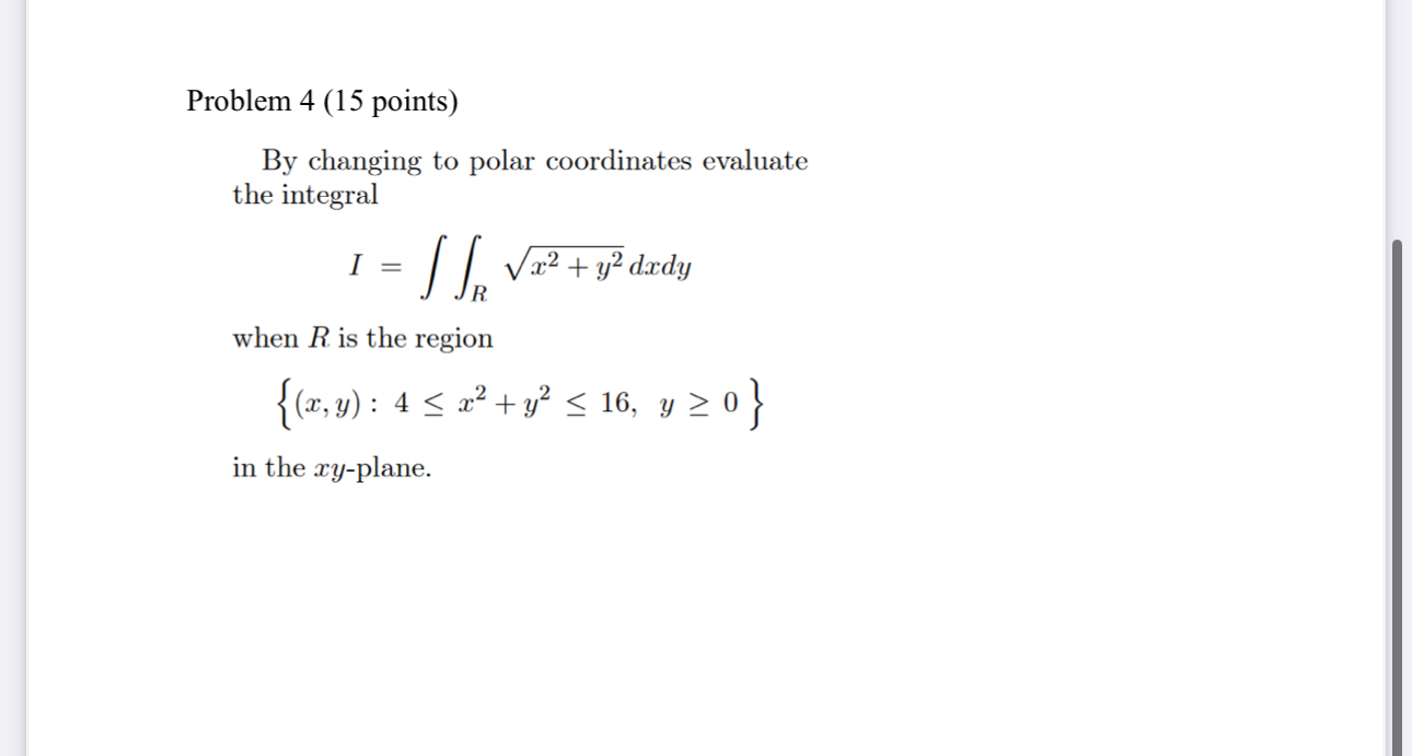 Problem 4 ( 1 5 points ) By changing to polar