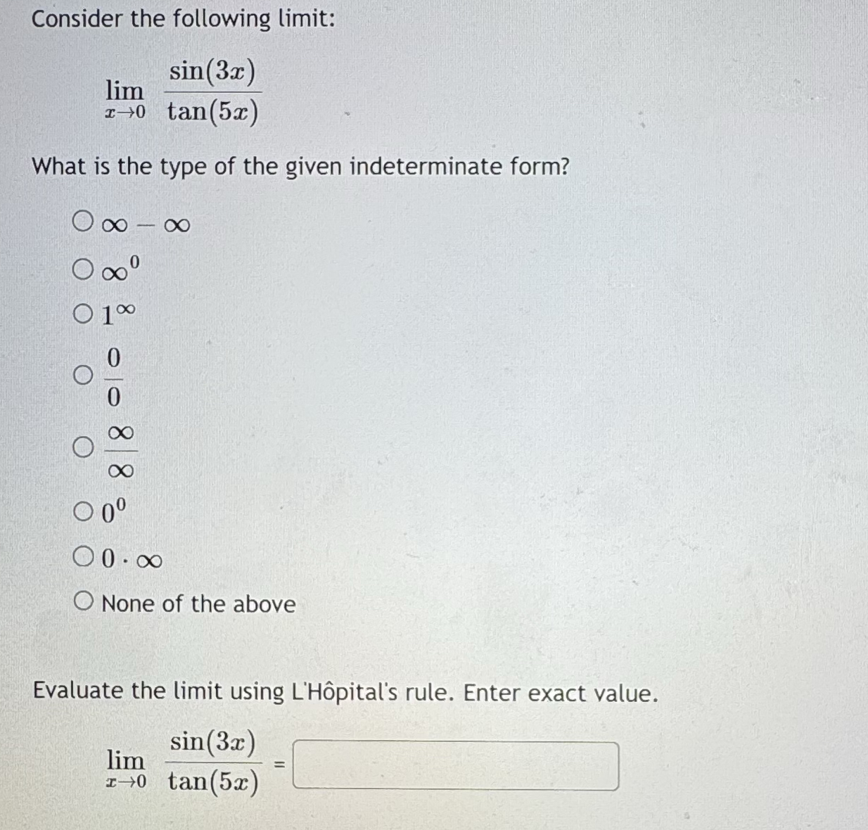 Consider the following limit: lim x 0 s i n ( 3 x
