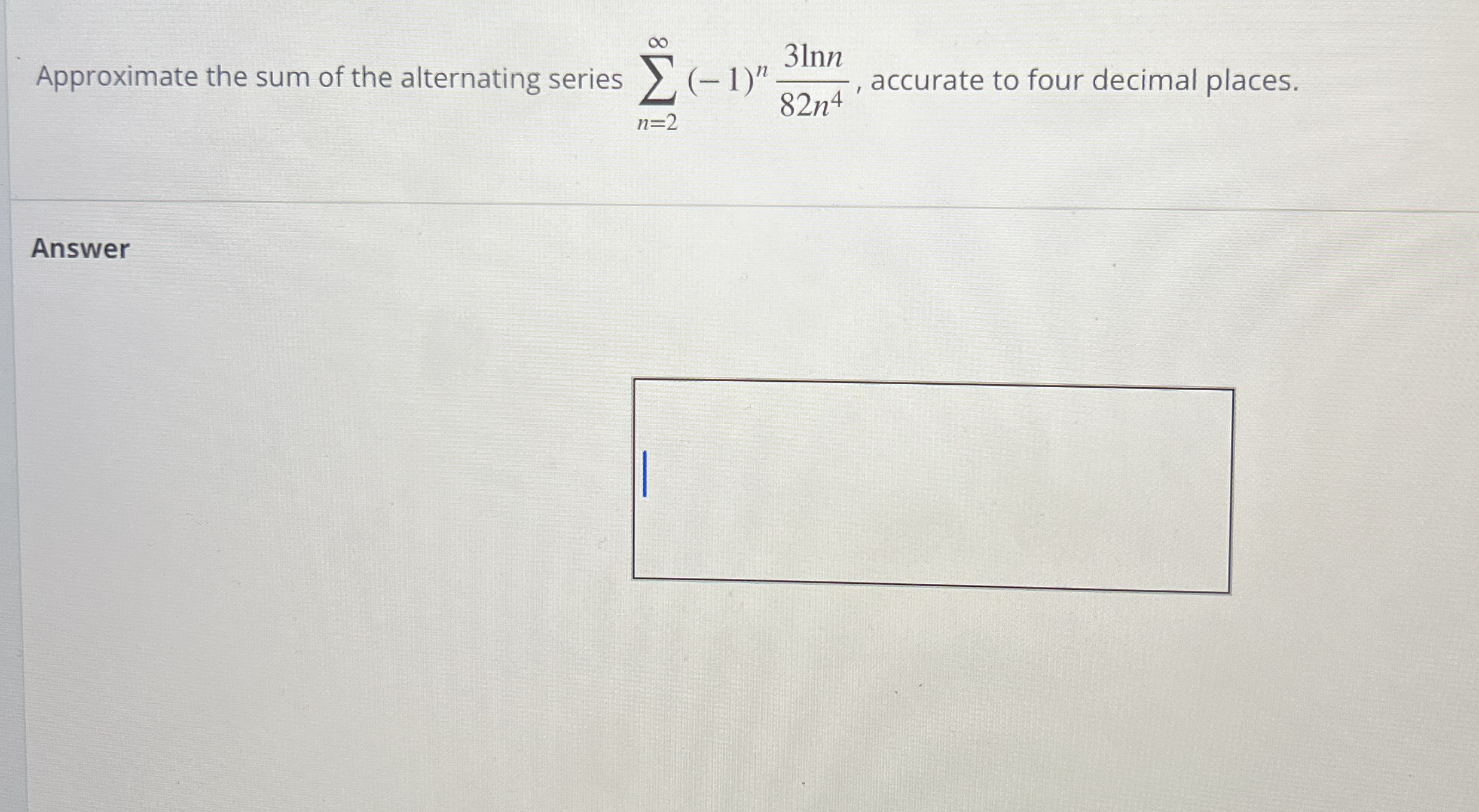 Approximate the sum of the alternating series n =