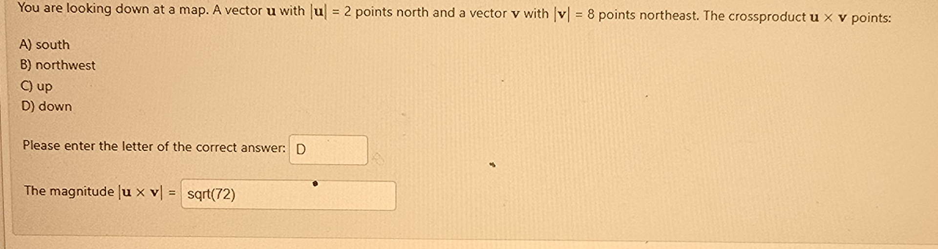 You are looking down at a map. A vector u with |