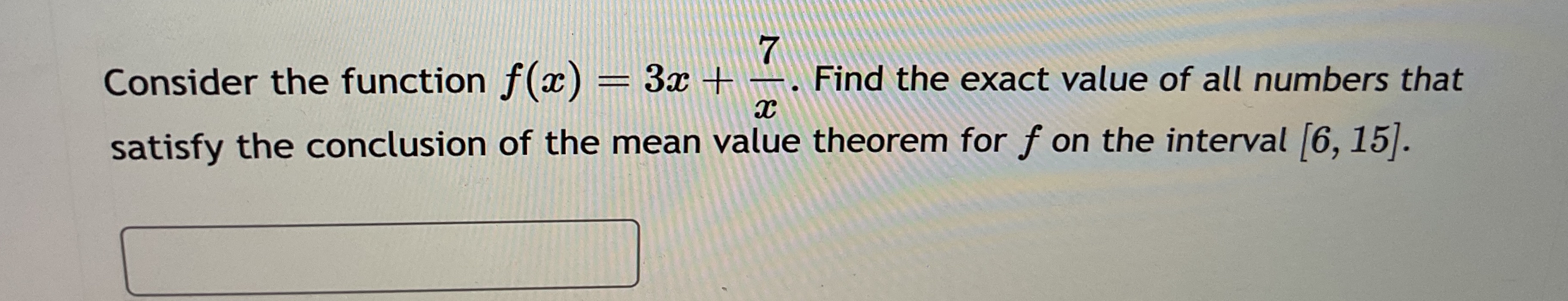 Consider the function f ( x ) = 3 x + 7 x . Find