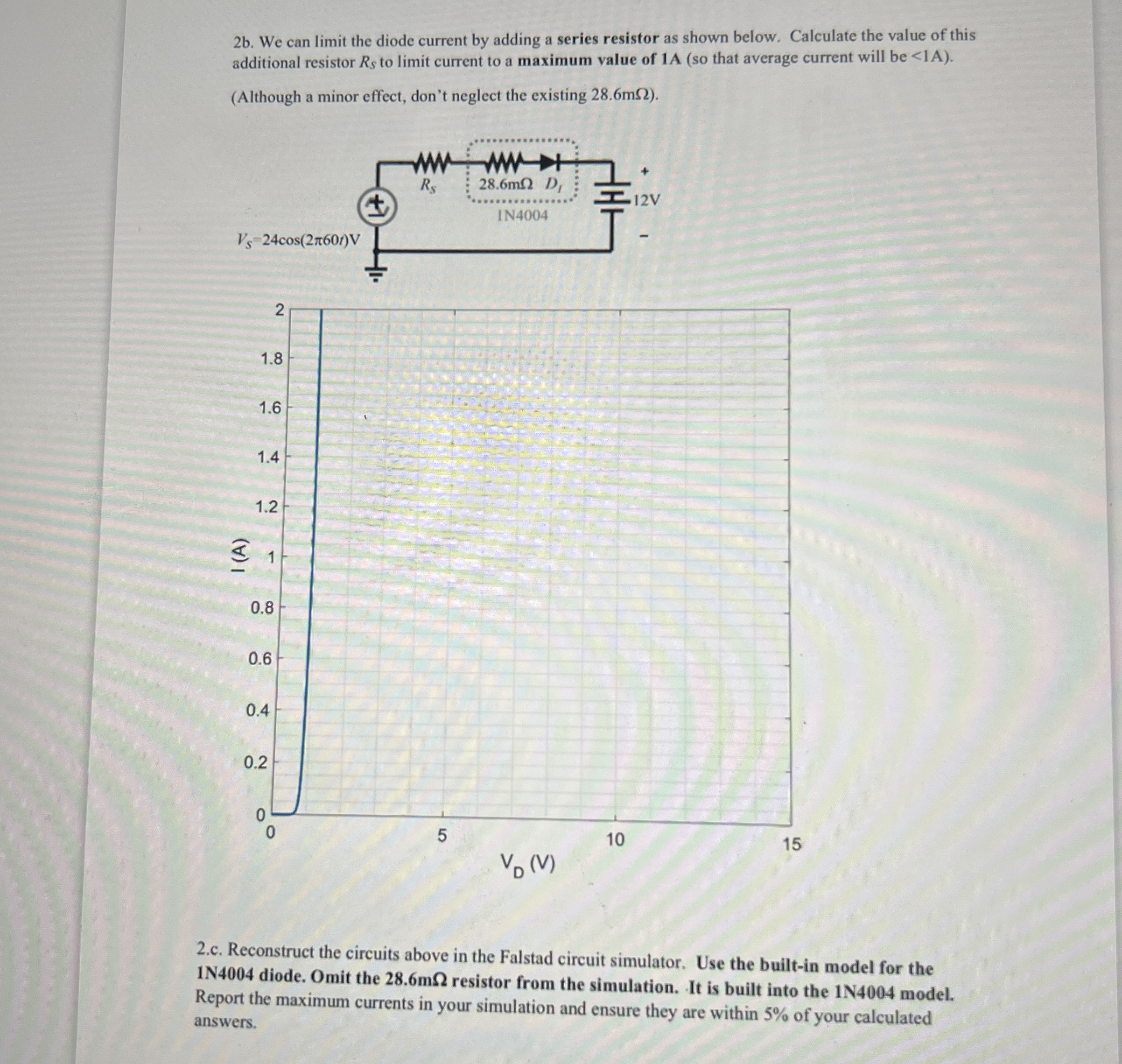 2 b . We can limit the diode current by adding a