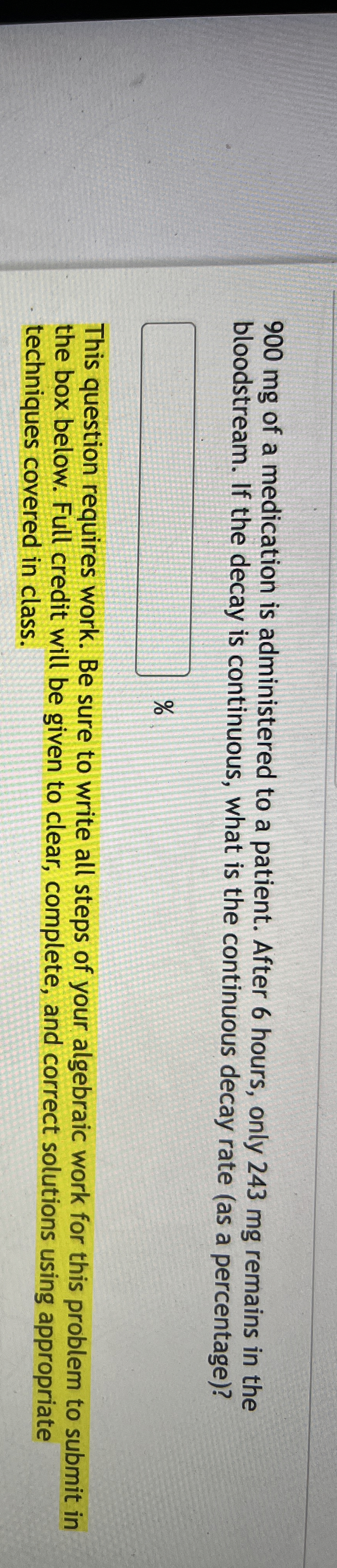 9 0 0 mg of a medication is administered to a