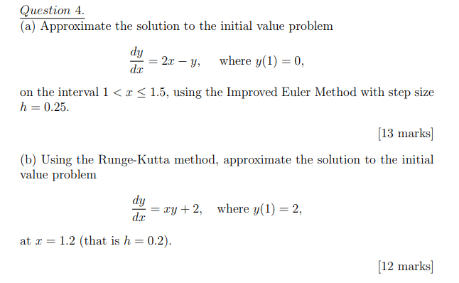 Question 4 . ( a ) Approximate the solution to
