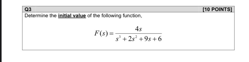 Q 3 [ 1 0 POINTS ] Determine the initial value of
