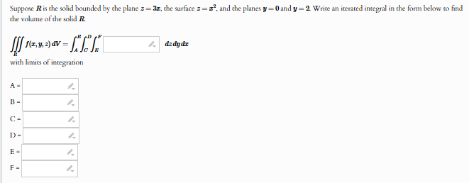 Suppose R is the solid bounded by the plane z =