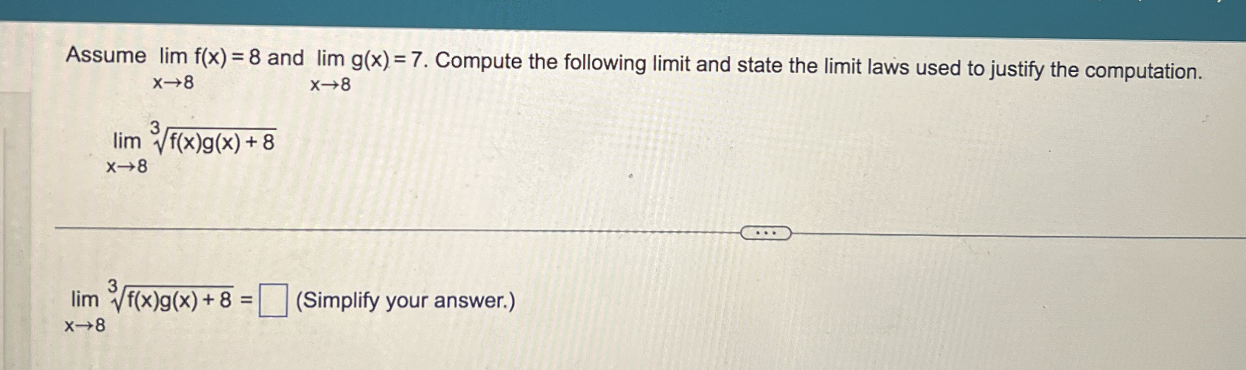 Assume lim x 3 f ( x ) = 1 4 , lim x 3 g ( x ) =