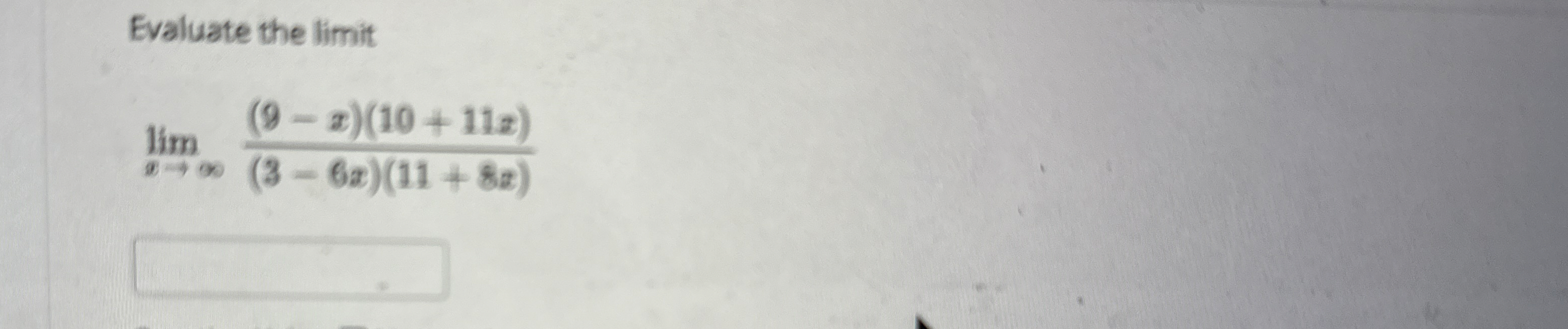 Evaluate the limit lim x ( 9 - x ) ( 1 0 + 1 1 z