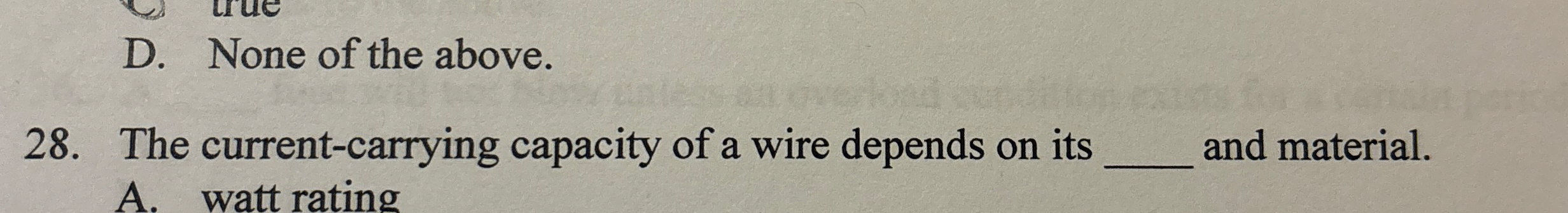 The current - carrying capacity of a wire depends