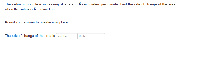 The radius of a circle is increasing at a rate of