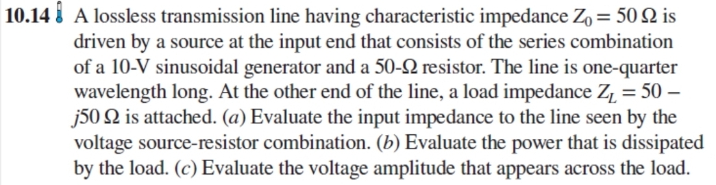 1 0 . 1 4 A lossless transmission line having