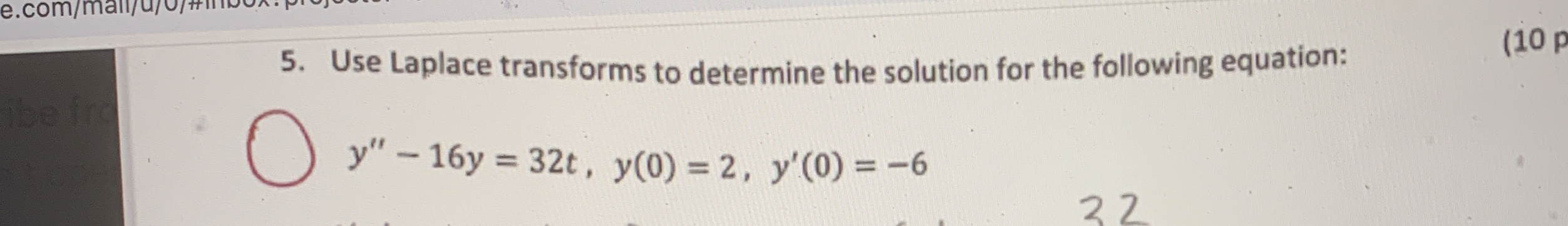 Use Laplace transforms to determine the solution