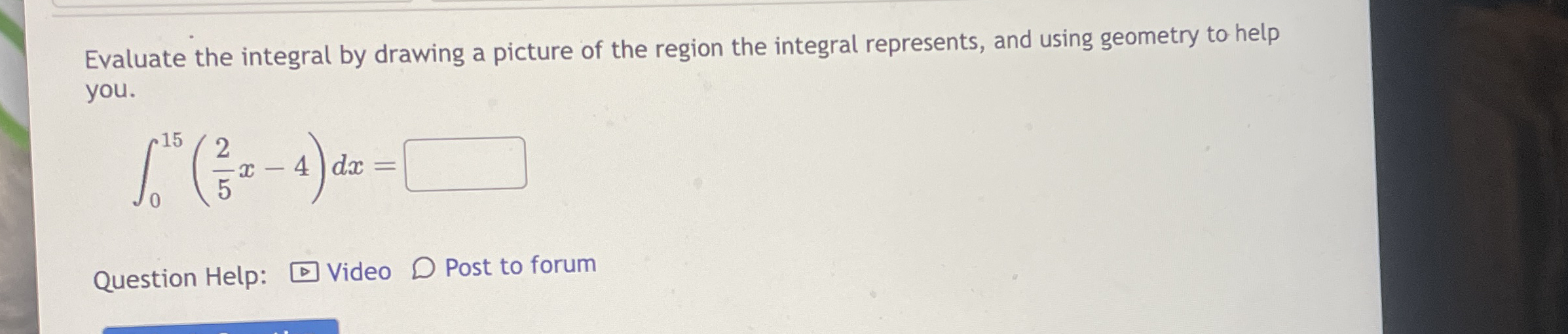 Evaluate the integral by drawing a picture of the