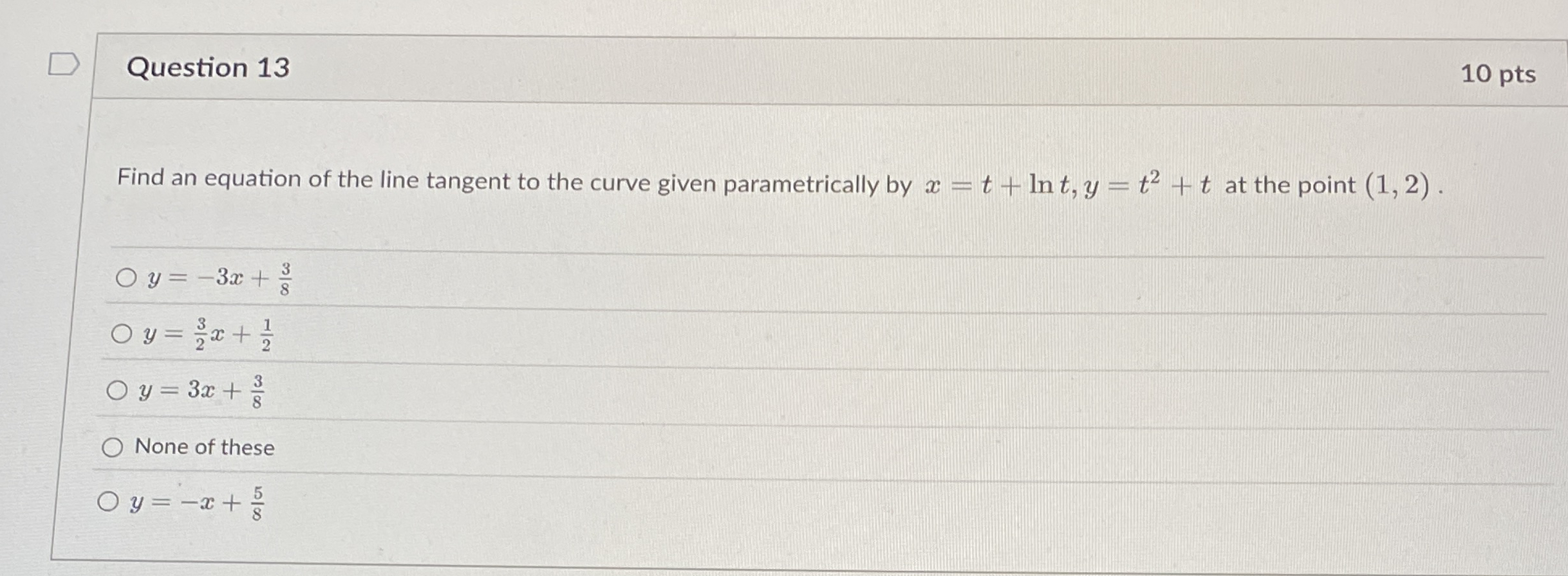 Question 1 3 1 0 pts Find an equation of the line