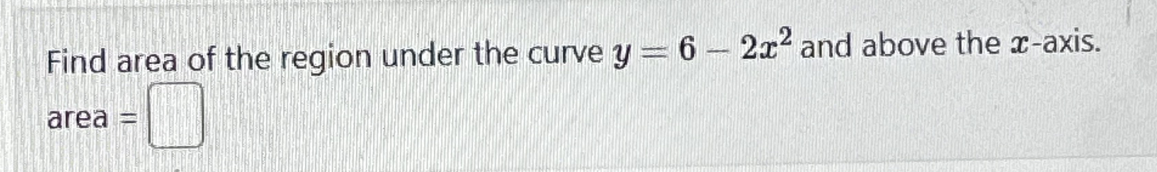 Find area of the region under the curve y = 6 - 2