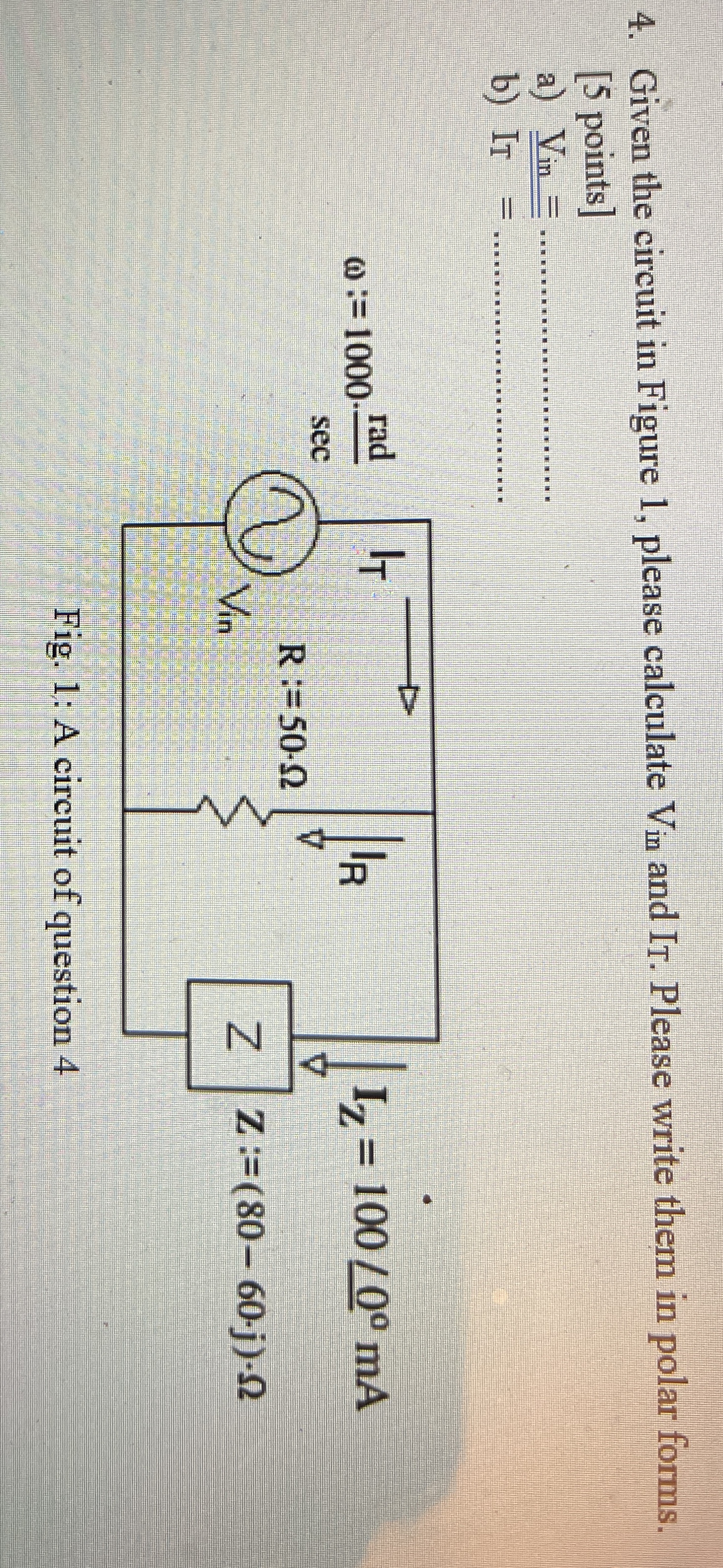 Given the circuit in Figure 1 , please calculate