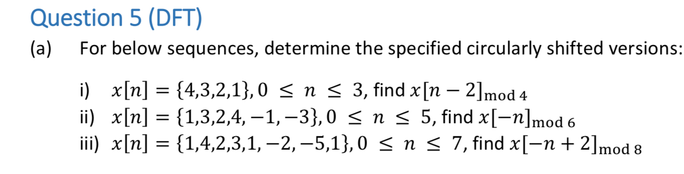 Question 5 ( DFT ) ( a ) For below sequences,