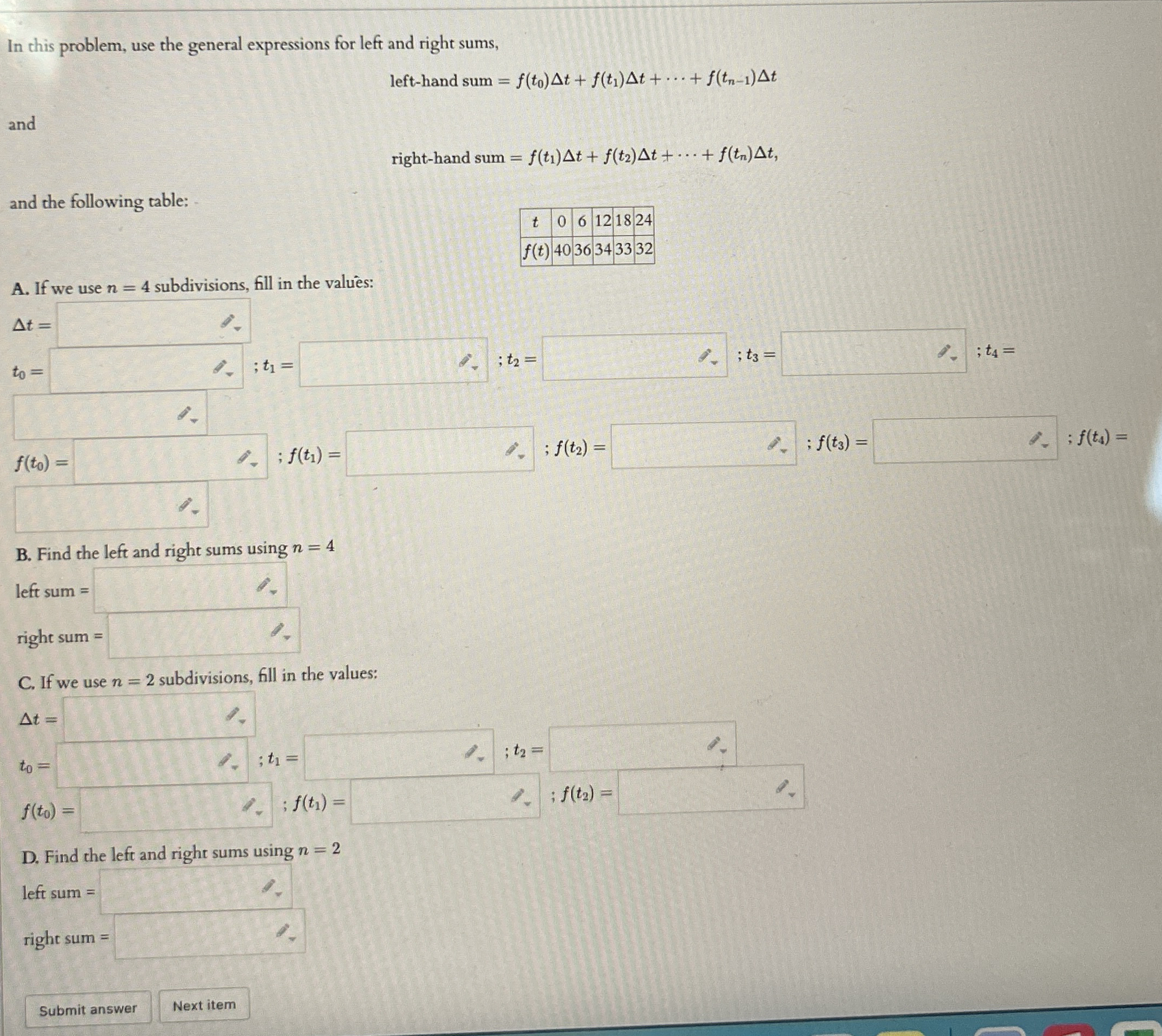 In this problem, use the general expressions for
