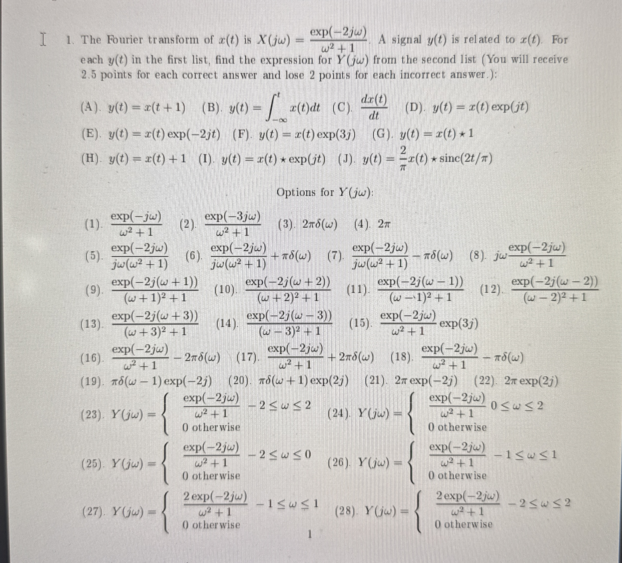 I. 1 . The Fourier transform of x ( t ) is x ( j