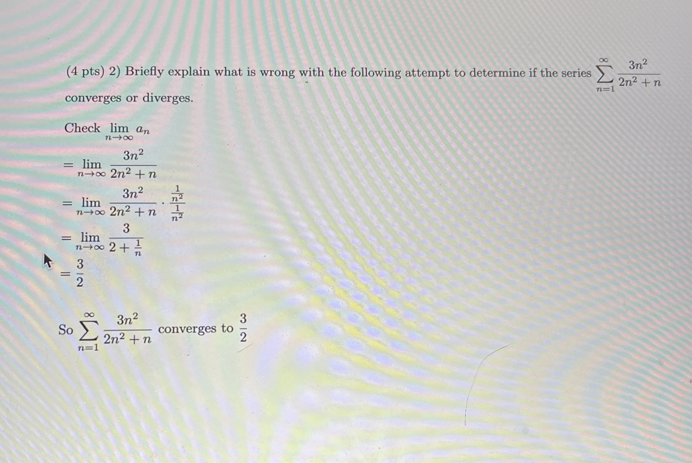 ( 4 pts ) 2 ) Briefly explain what is wrong with