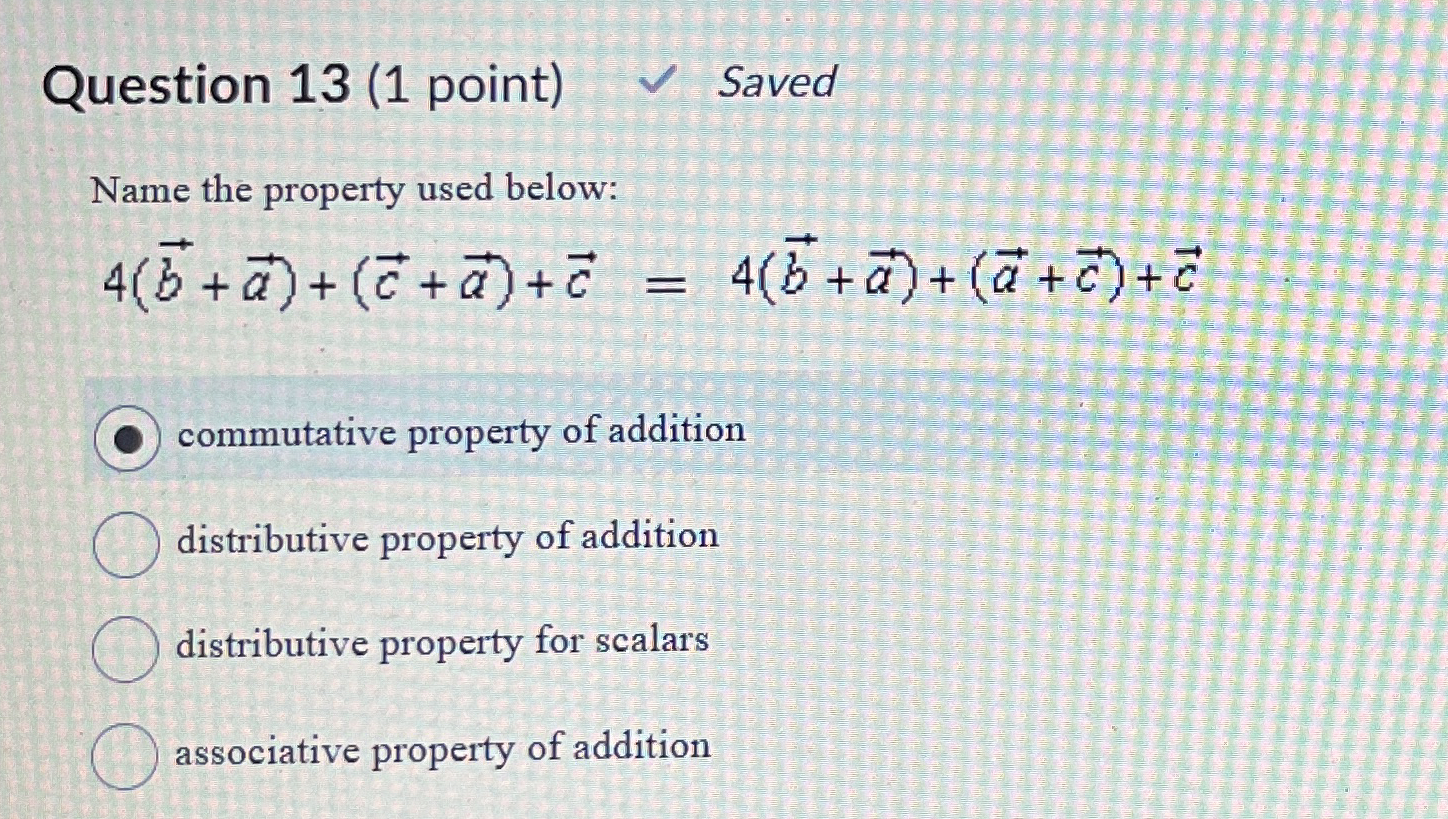 Question 1 3 ( 1 point ) Saved Name the property