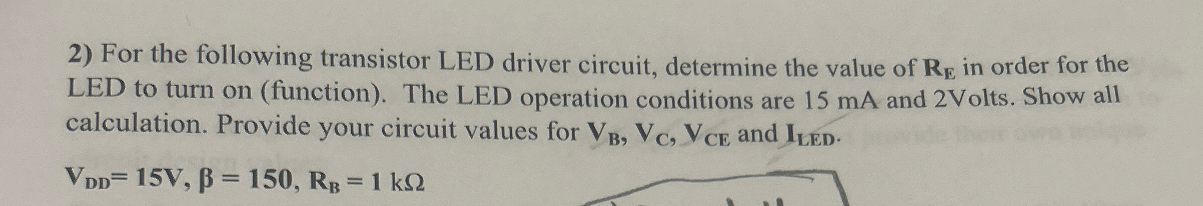 For the following transistor LED driver circuit,