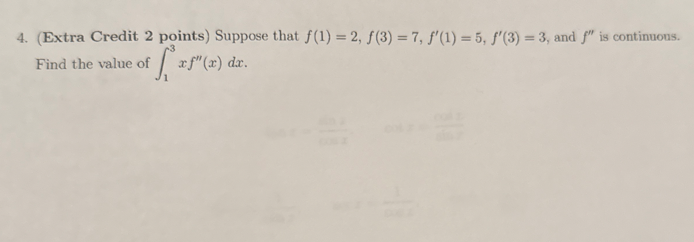 ( Extra Credit 2 points ) Suppose that f ( 1 ) =