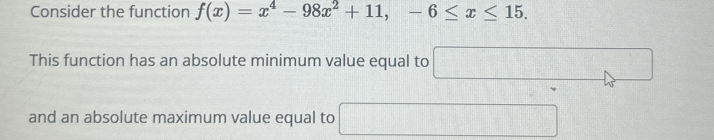 Consider the function f ( x ) = x 4 - 9 8 x 2 + 1