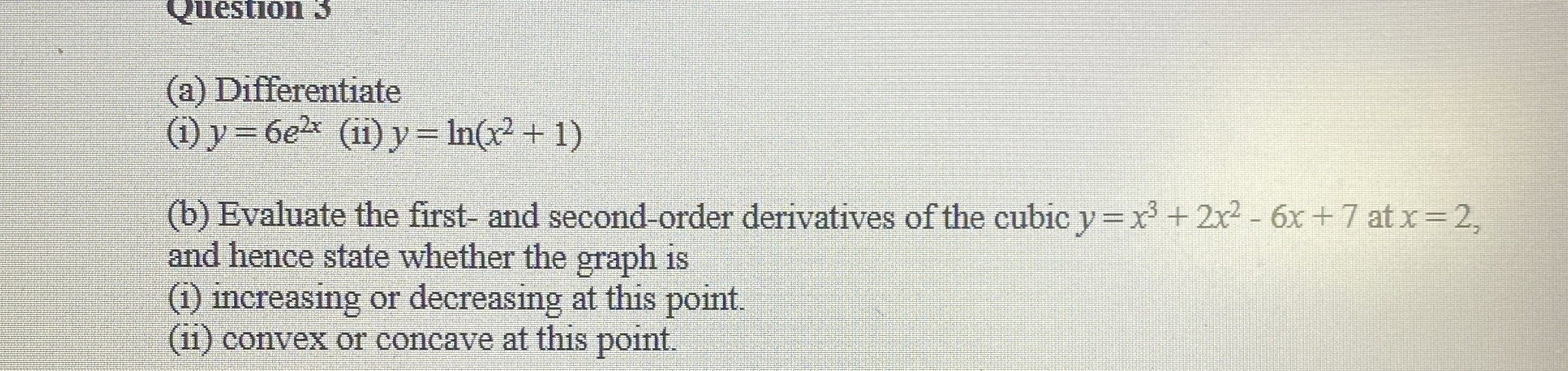 ( a ) Differentiate ( i ) y = 6 e 2 x ( ii ) y =