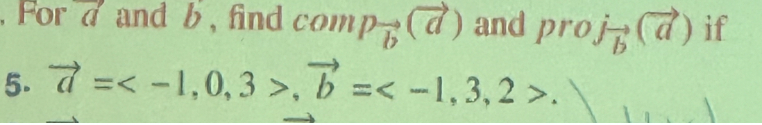 For vec ( a ) and b , find c o m p v e c ( b ) (