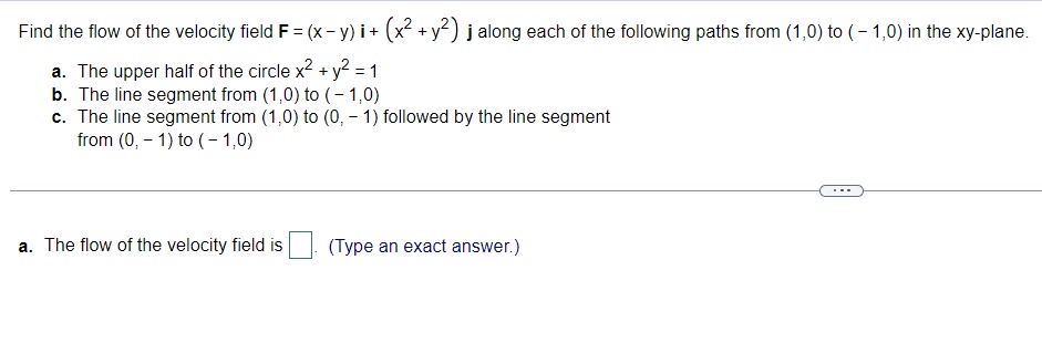 Find the flow of the velocity field F = ( x - y )
