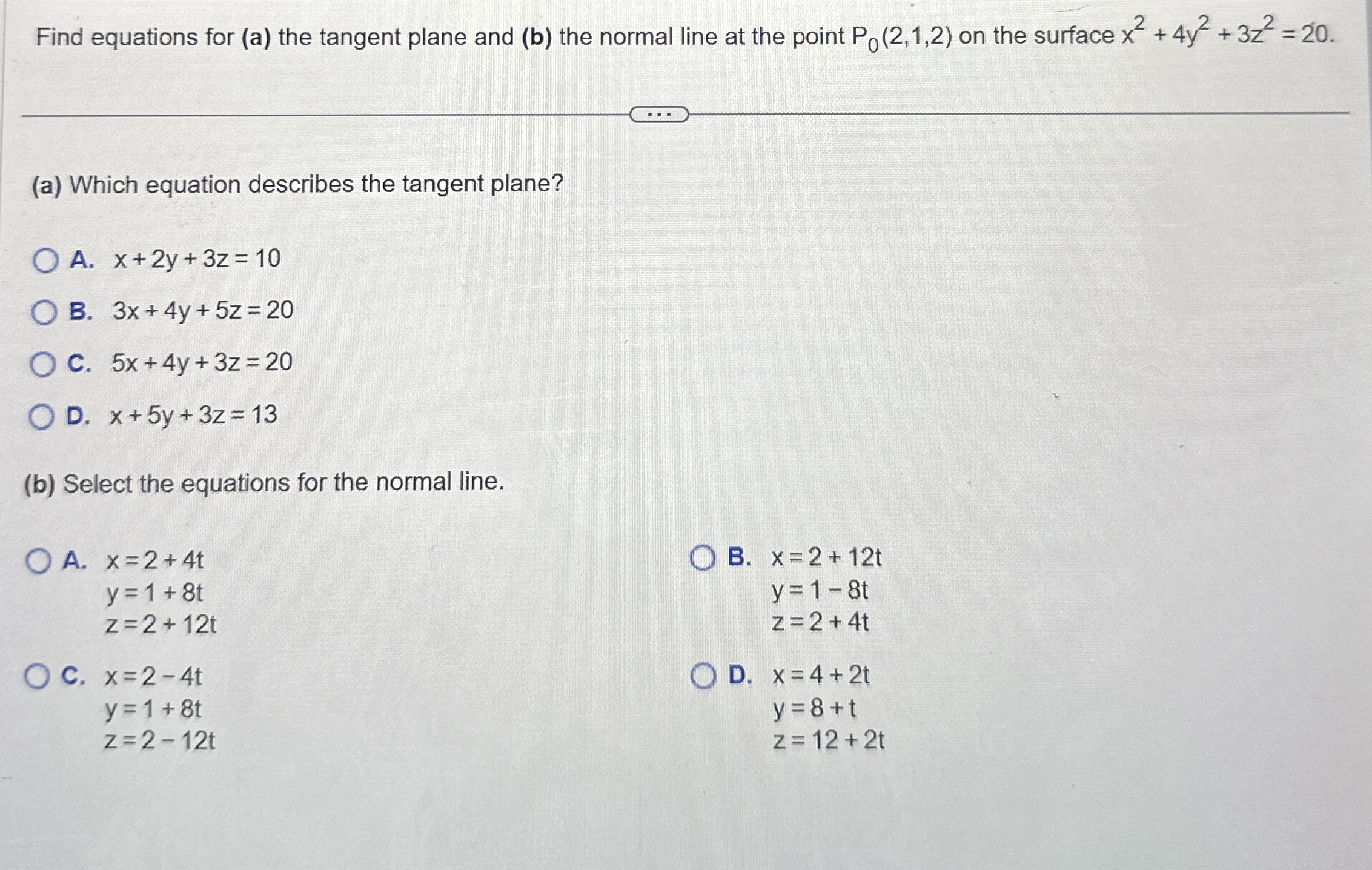 Find equations for ( a ) the tangent plane and (