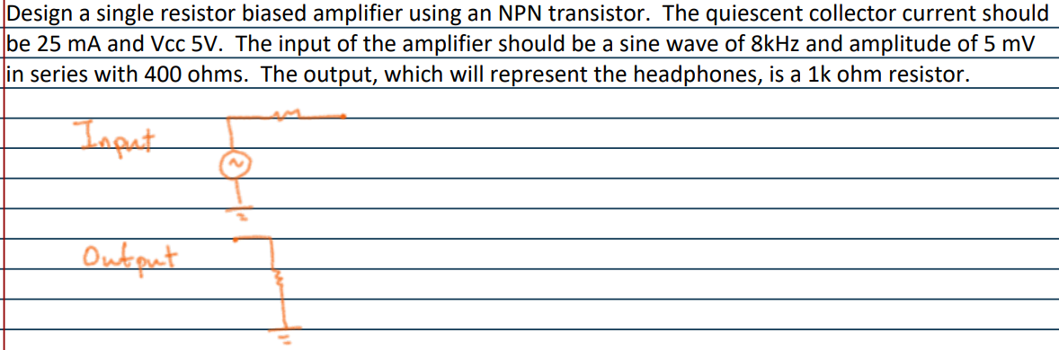 Design a single resistor biased amplifier using