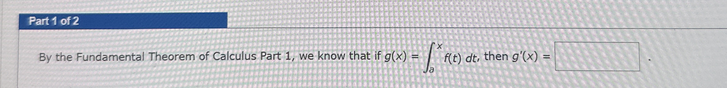 Part 1 of 2 By the Fundamental Theorem of