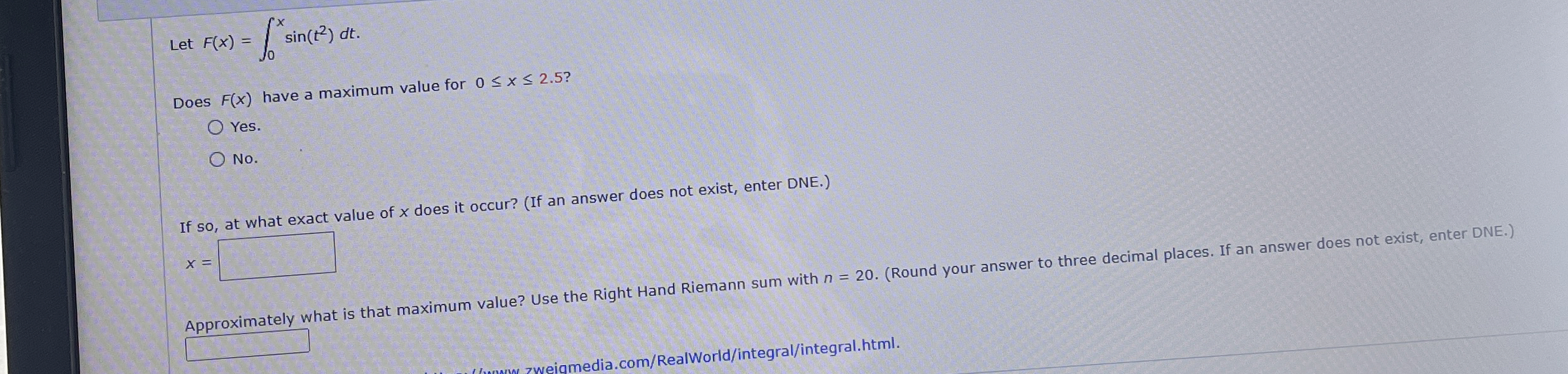 Let F ( x ) = 0 x s i n ( t 2 ) d t . Does F ( x