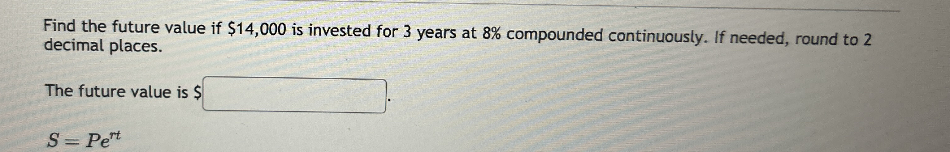 Find the future value if $ 1 4 , 0 0 0 is
