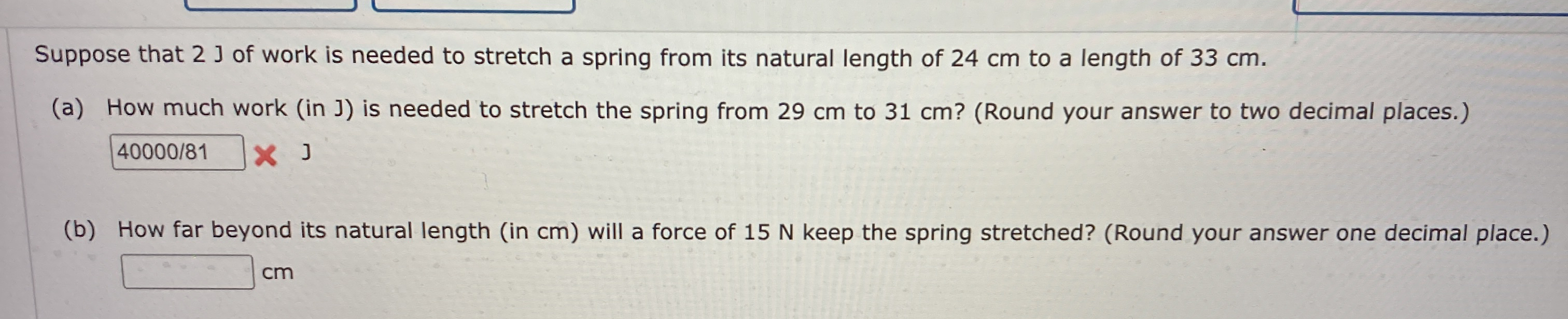 Suppose that 2 J of work is needed to stretch a