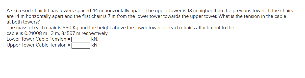 A ski resort chair lift has towers spaced 4 4 m