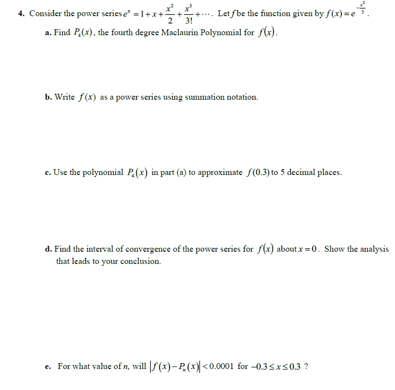 Consider the power series e ^ ( x ) = 1 + x + ( x