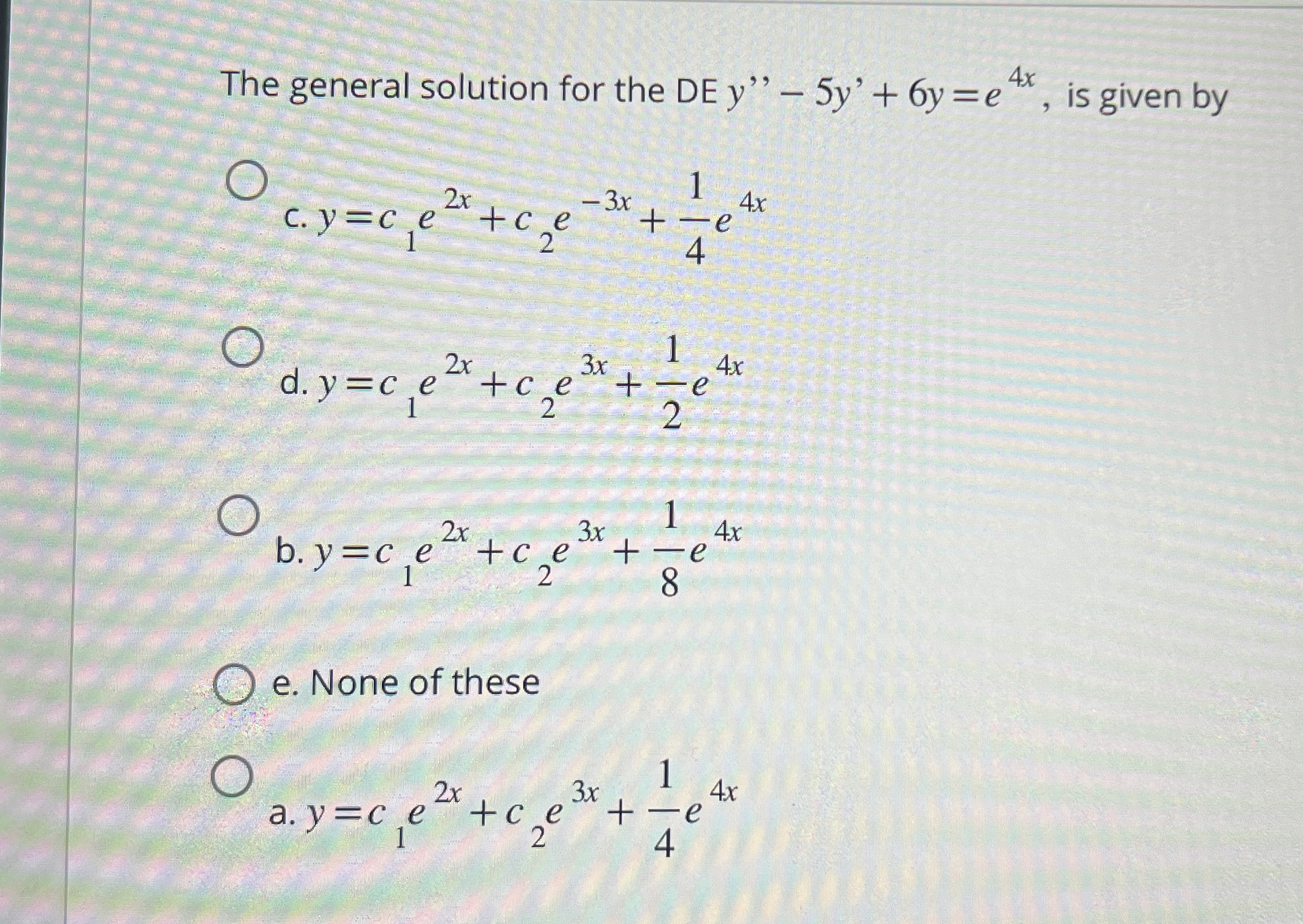 The general solution for the DE y ' ' - 5 y ' + 6