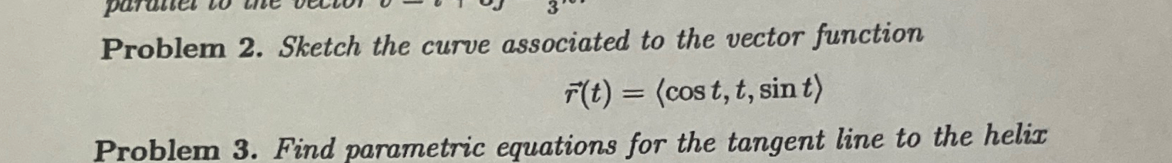 Problem 2 . Sketch the curve associated to the