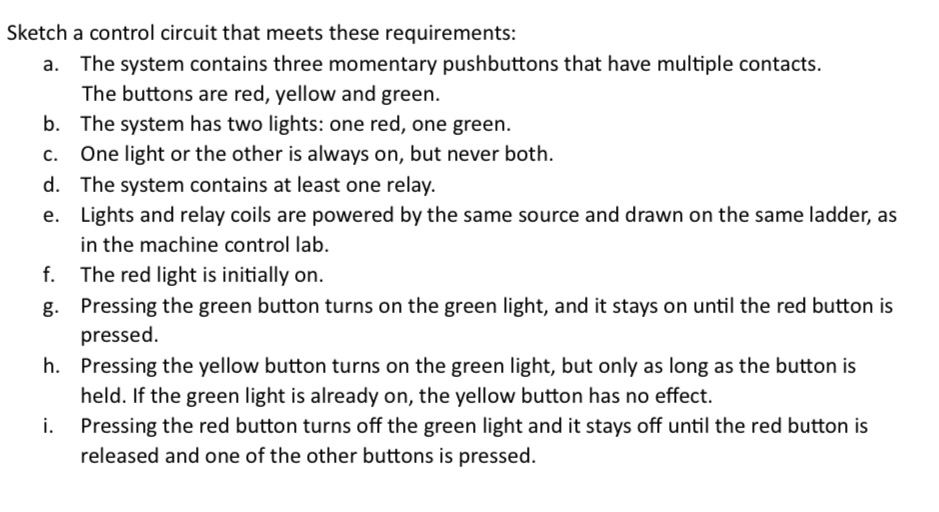 Sketch a control circuit that meets these
