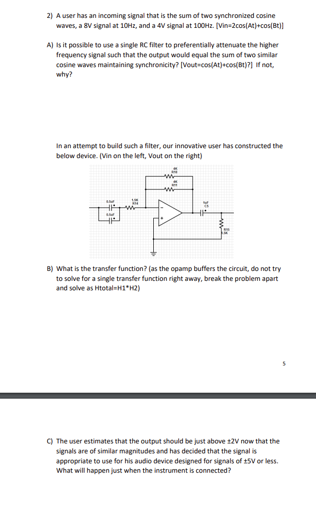 2 ) A user has an incoming signal that is the sum