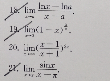 lim x a l n x - l n a x - a . lim x 0 ( 1 - x ) 3