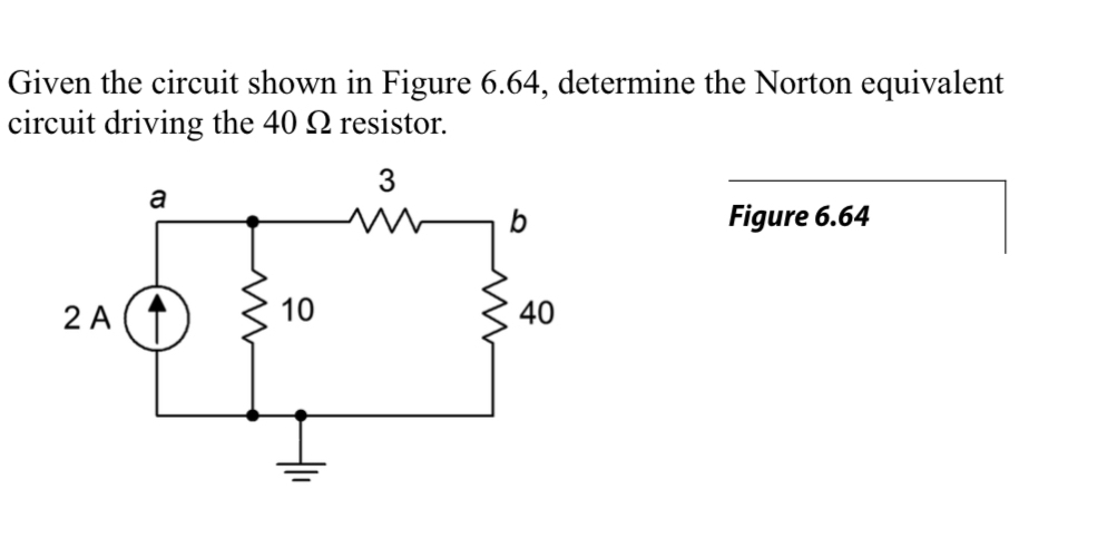 Given the circuit shown in Figure 6 . 6 4 ,