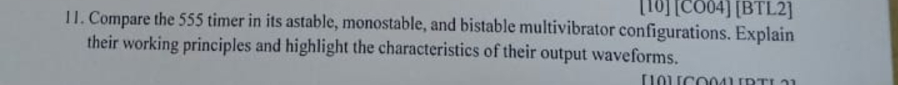 1 1 . Compare the 5 5 5 timer in its astable,